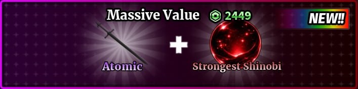 Atomic + Strongest Shinobi